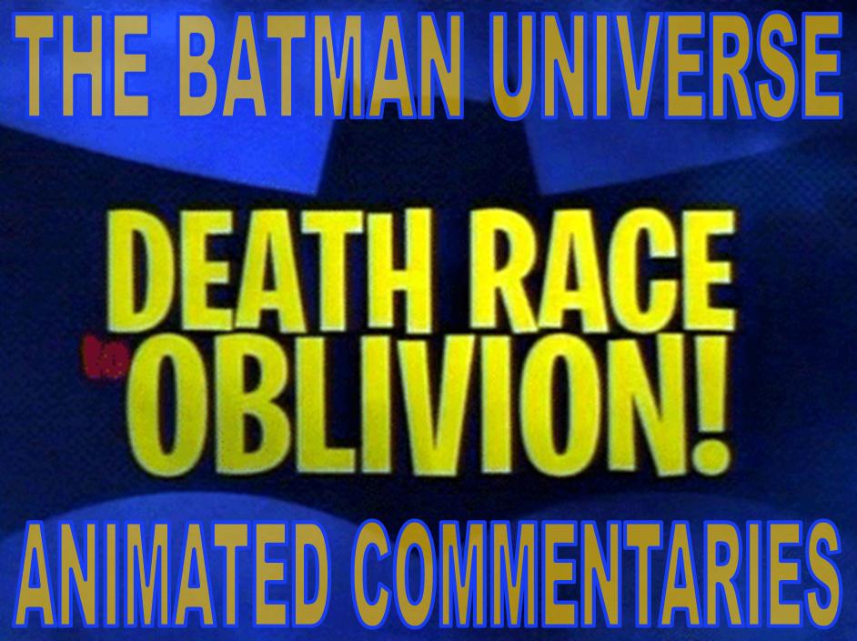 Batman: The Brave and the Bold-Death Race to Obilvion Commentary