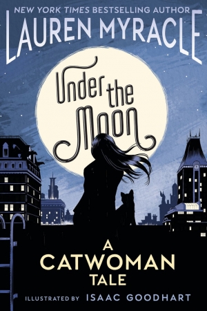 Under the Moon: A Catwoman Tale
