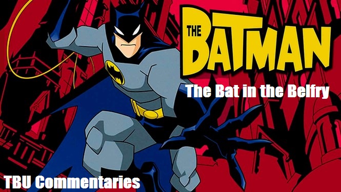 The Batman: The Bat in the Belfry Commentary - The Batman Universe