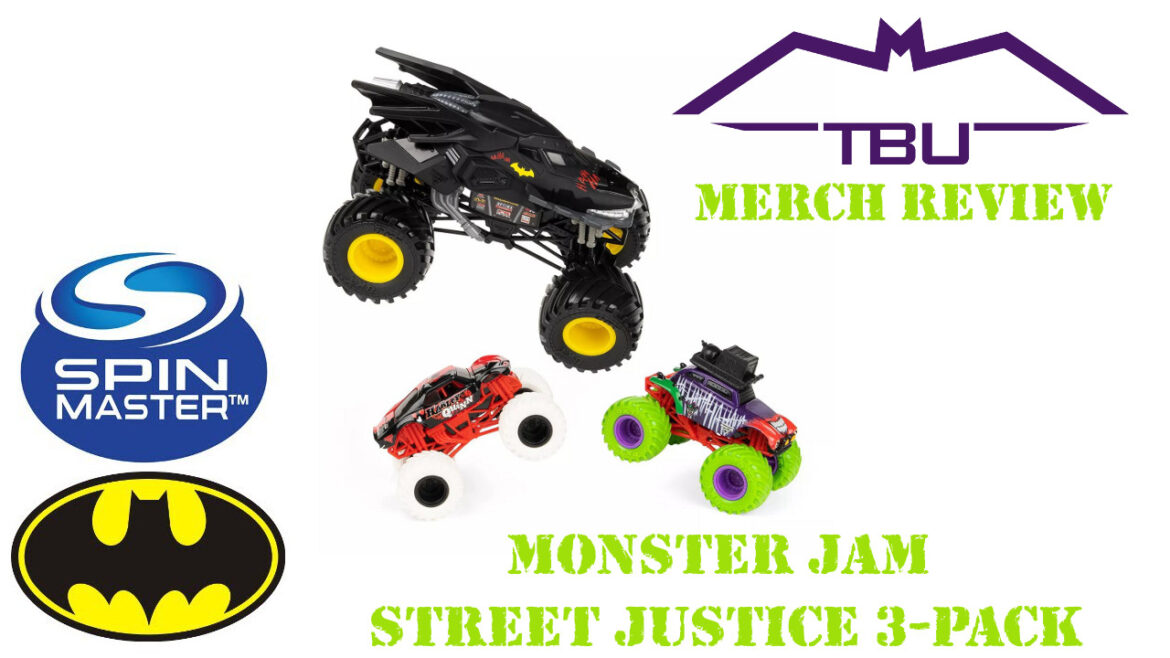TBU Merch Review: Monster Jam Batman Street Justice 3-Pack