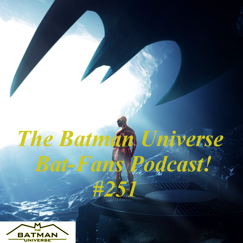 TBU Bat-Fans Episode 251