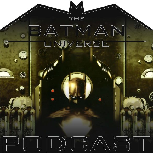 TBU Podcast Episode 278: Batman and King Arthur Comics