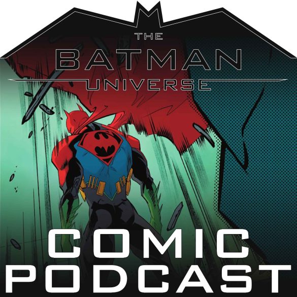 TBU Comic Podcast: Season 18 Episode 2