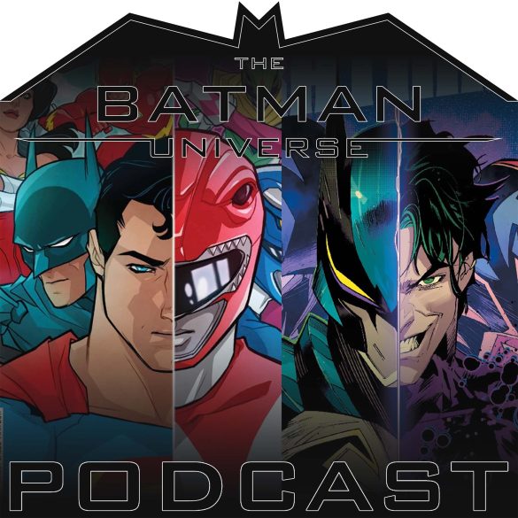 The Batman Universe Podcast: Season 14 Episode 7 Batman and tokusatsu