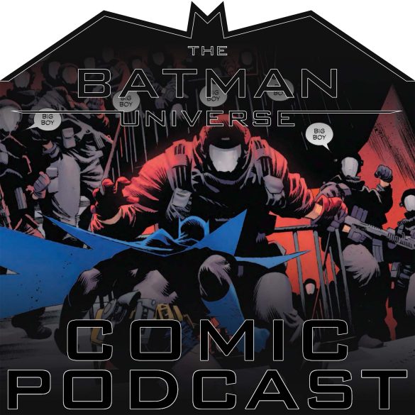 TBU Comic Podcast Season 18 Episode 13