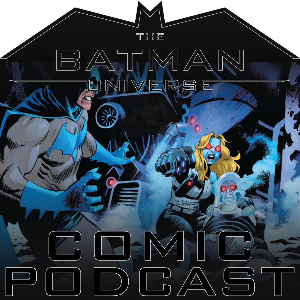 TBU Comic Podcast Season 18 Episode 15 – Weeks 7 and 8 of Batman – Bad Seeds TBU Comic Podcast Season 18 Episode 15 – Weeks 7 and 8 of Batman – Bad Seeds
